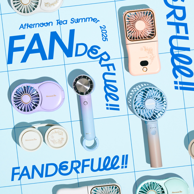 【アフタヌーンティー・リビング】Afternoon Tea Summer 2025 FANDERFULL!